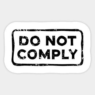 Do Not Comply Sticker